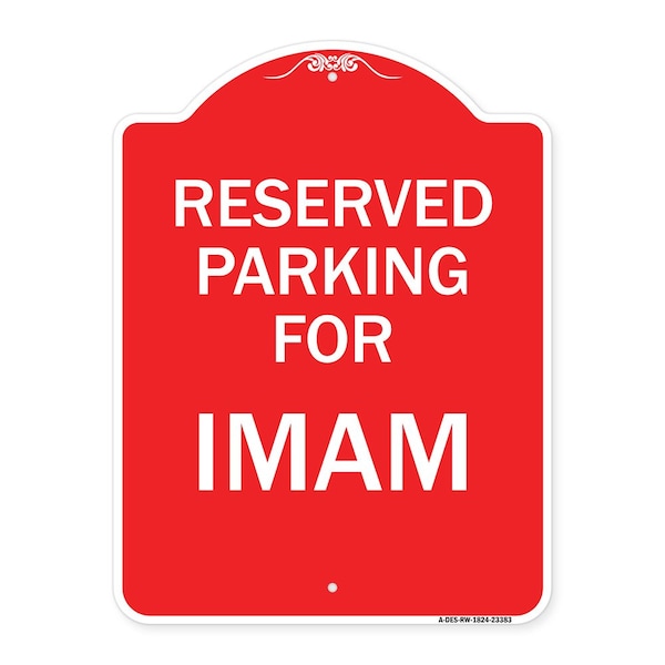 Signmission Designer Series Sign Parking Reserved for Imam, Red & White Aluminum Sign, 18" x 24", RW-1824-23383 A-DES-RW-1824-23383 - main